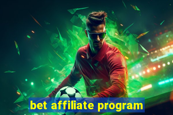 bet affiliate program